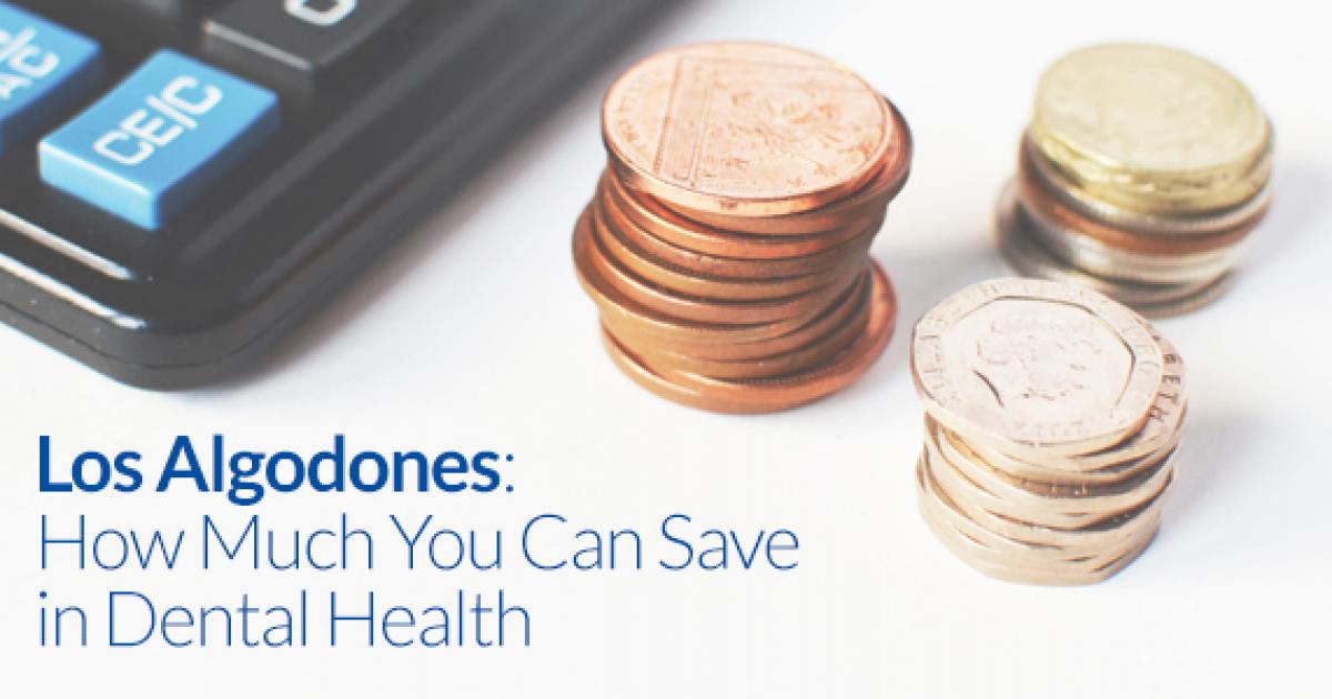 Los Algodones How Much You Can Save in Dental Health